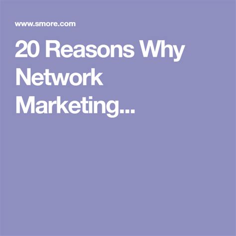 20 Reasons Why Network Marketing Network Marketing Networking Marketing