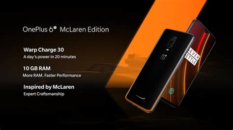 Oneplus 6t Mclaren Edition With 10gb Ram Warp Charge 30 Unveiled A