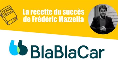 La Recette Du Succès De Frédéric Mazzella Blablacar