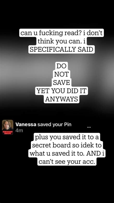 Plus You Saved It To A Secret Board So Idek To What U Saved It To And I Cant See Your Acc