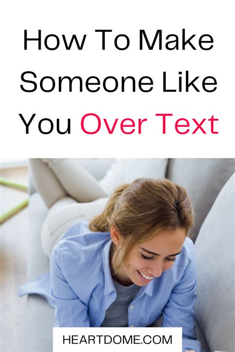 How To Make Someone Like You Over Text Artofit