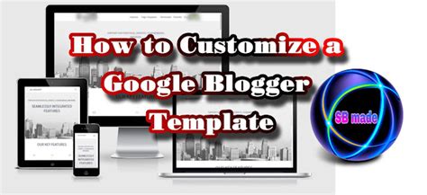 How To Customize A Google Blogger Template Blogger Tutorial Part SBmade