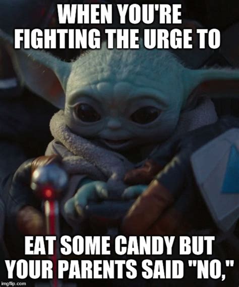 I have seen a lot of memes that have him in that don't even make sense. 10 Most Entertaining Baby Yoda Memes About Parents ...