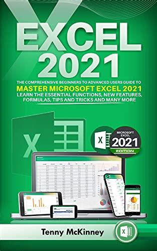 Excel 2021 The Comprehensive Beginners To Advanced Users Guide To