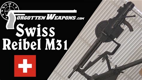 Swiss Reibel M31 Tank And Fortress Machine Gun History Of Weapons And War