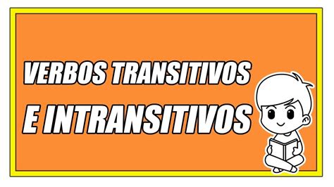 Ejemplos De Verbos Transitivos E Intransitivos En Español