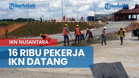 Pembangunan Besar Besaran Ikn Nusantara Ribu Pekerja Datang Rusun