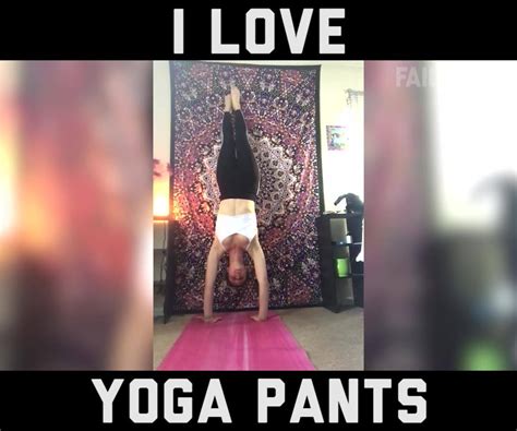 i love yoga pants why i love yoga pants by failarmy