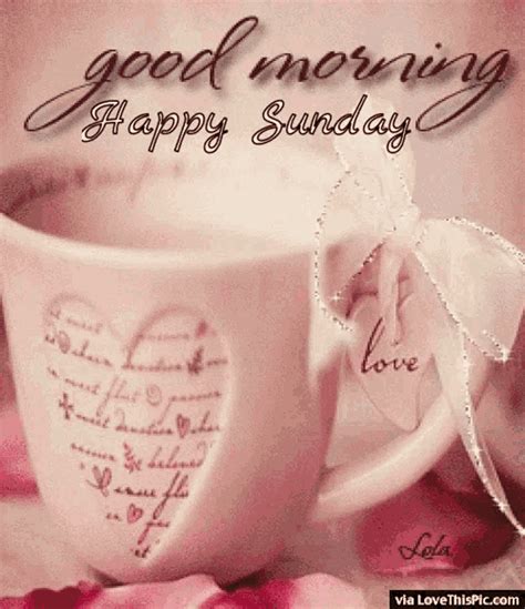 Good Morning Happy Sunday  Goodmorning Happysunday Cup Discover