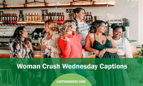 155 Woman Crush Wednesday Quotes And Captions 2024