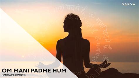 Om Mani Padme Hum Meditative Sound Of Buddhist Mantra Meditations