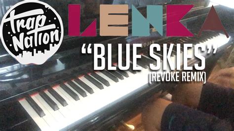 Lenka Blue Skies Revoke Remix Piano Cover Youtube