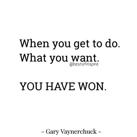 Do What You Have To Do Until You Can Do What You Want To Do 💯 Garyvee