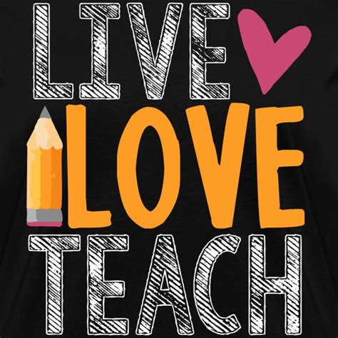 Teacher T Shirts Live Love Teach Womens T Shirt