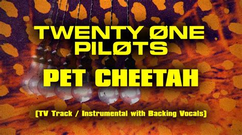 Twenty One Pilots Pet Cheetah Tv Track Instrumental With Backing