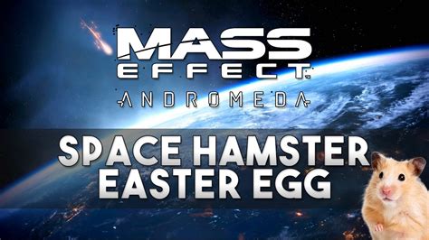 Mass Effect Andromeda Space Hamster Easter Egg Youtube