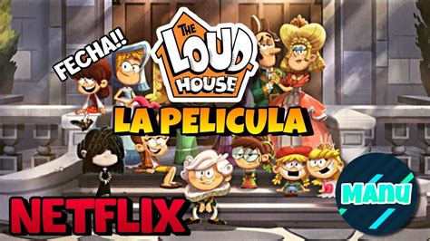 The Loud House La Pelicula Se Estrena En Netflixtrama Y Fecha De Estreno Youtube