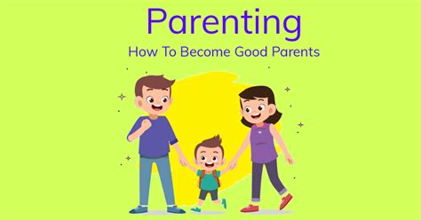 Top 10 Parenting Tips: How to Be a Good Parent | Rishav Apps