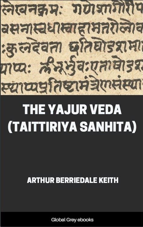 The Yajur Veda Taittiriya Sanhita By Arthur Berriedale Keith Free