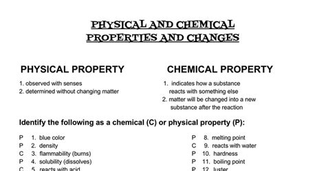 Physical properties are those which can be observed or measured without changing the composition of matter. ANSWERS Physical/Chemical Properties/Change - Google Docs