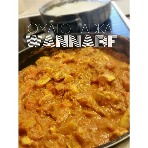 Tomato Tadka Wannabe Food Indian Dishes India Food
