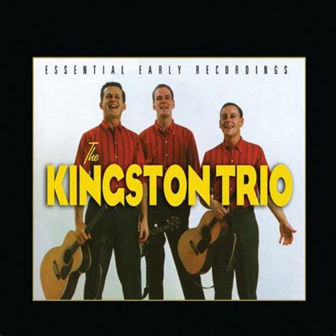 Essential Early Recordings By The Kingston Trio On Amazon Music