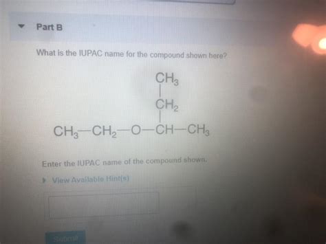 Solved Part B What Is The Iupac Name For The Compound Shown
