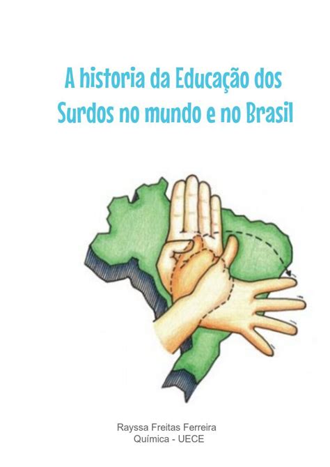 A História Da Educação Dos Surdos No Mundo E No Brasil By Rayssa
