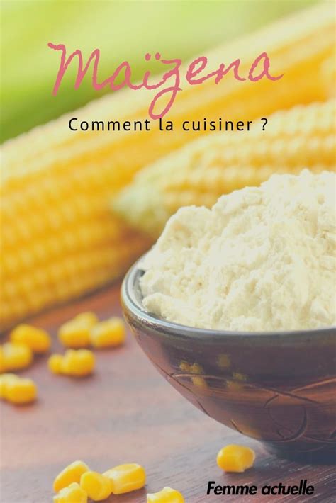 Pourquoi Et Comment Remplacer La Farine Par De La Ma Zena Cuisine Comment Cuisiner