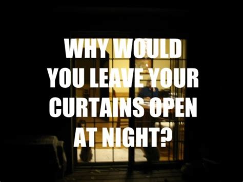 Why Do People Leave Their Curtains Open At Night Letterpile