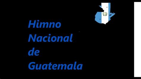 Himno Nacional De Guatemala Con Letra ¡¡¡para Descargar Youtube