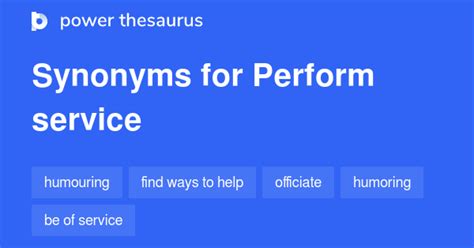 Perform Service synonyms - 50 Words and Phrases for Perform Service