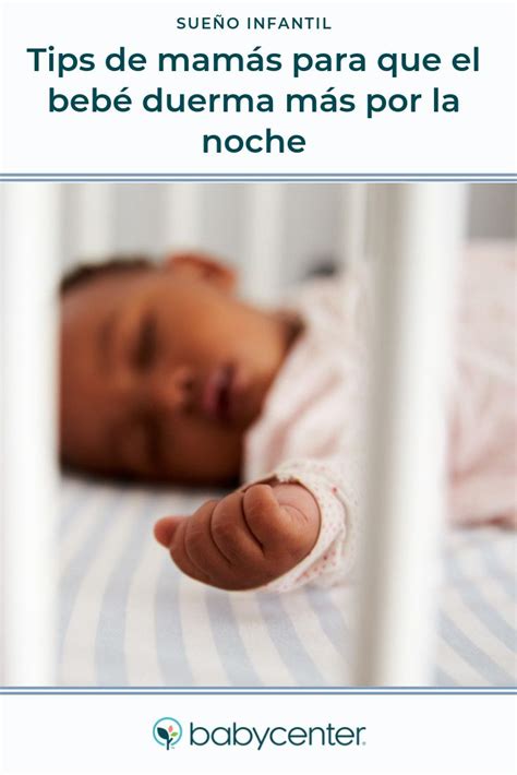 Tips De Mamás Para Que El Bebé Duerma Más Por La Noche Bebés