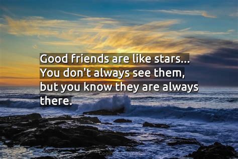 Quote Good Friends Are Like Stars You Dont Coolnsmart