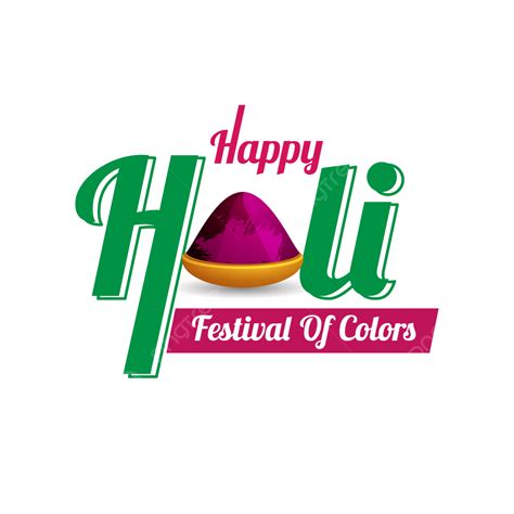Letras De Colores Feliz Holi Festival Png Felices Fiestas Color
