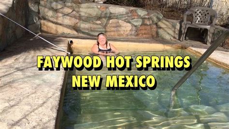 Faywood Hot Springs New Mexico Youtube