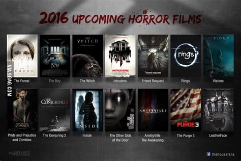 These are the best horror films of 2016, and we hope you enjoy the 305 movies on our list of good 2016 horror movies sorted best to worst. 2016 Upcoming Horror Films!! - 9GAG