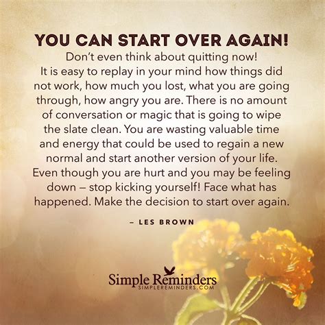 You Can Start Over Again Dont Even Think About Quitting Now It Is