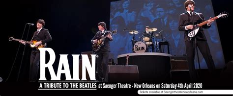 rain a tribute to the beatles tickets 21st april saenger theatre in new orleans