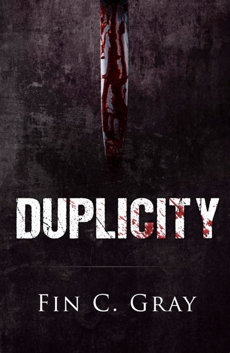 Duplicity Author Fin C Gray