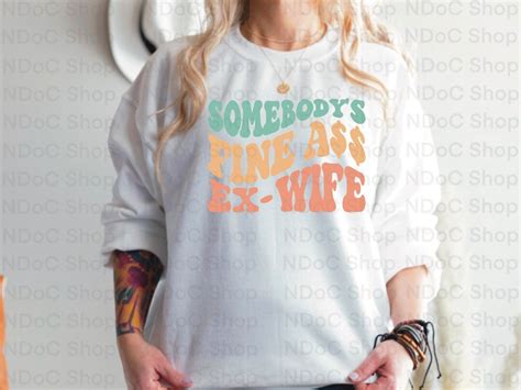 Somebodys Fine Ass Ex Wife Retro Checker Sweatshirt Ex Wife Etsy