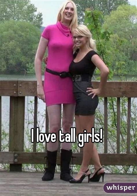 i love tall girls