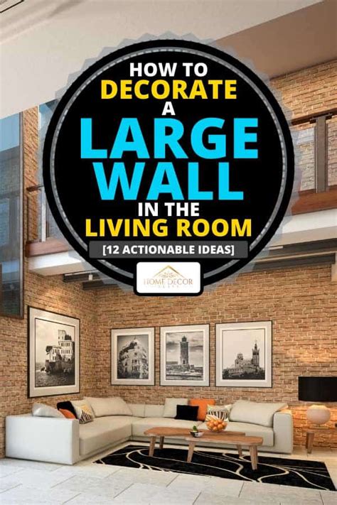 How To Decorate A Large Wall In The Living Room 12