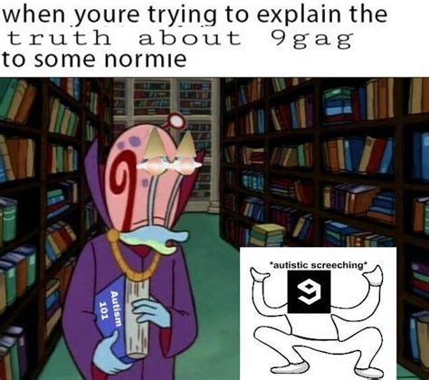 Normies Get Out Reeeeeeee Meme By Anarcy Memedroid