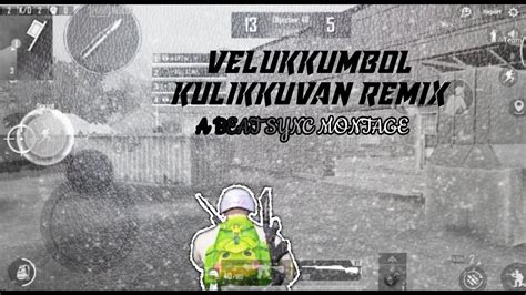 Velukkumbol Kulikkuvan Remix Beat Sync Montage A7y Youtube