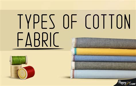 5 Types Of Cotton Fabric Qualities Explained Happyseam
