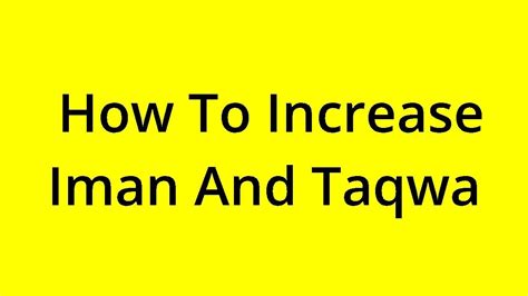 Solved How To Increase Iman And Taqwa Youtube