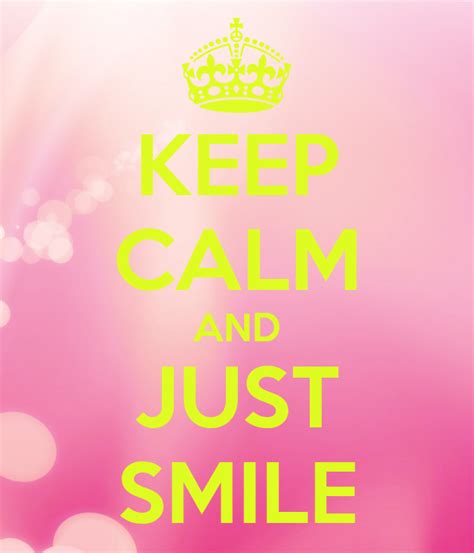 Keep Calm And Just Smile Keep Calm And Carry On Image Generator