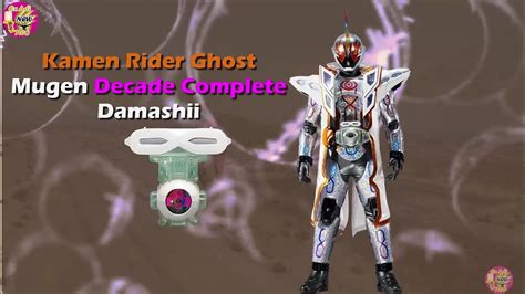 Kamen Rider Ghost Mugen Decade Complete Fanmade Youtube