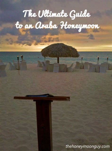 the ultimate guide to an aruba honeymoon the honeymoon guy